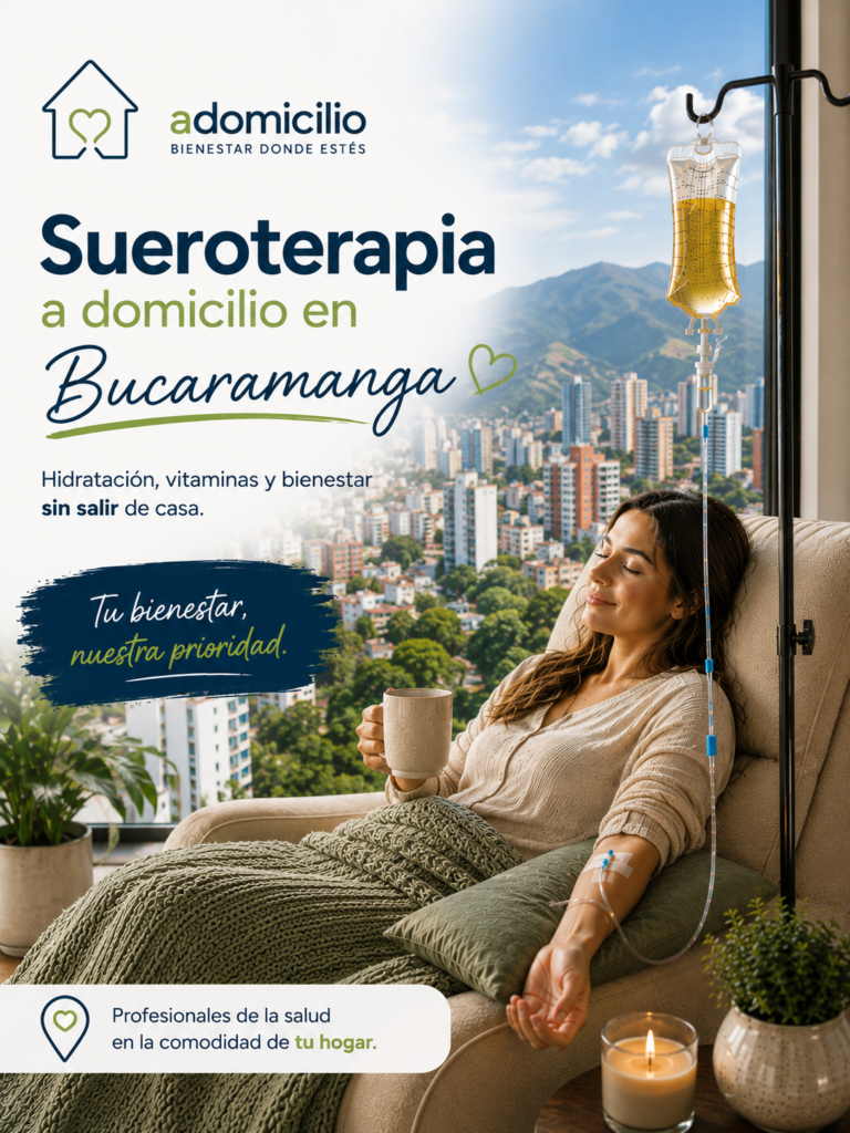 Sueroterapia a domicilio en Bucaramanga con hidratación intravenosa, vitaminas y apoyo nutricional para recuperar energía, fortalecer el sistema inmune y recibir atención médica desde casa.